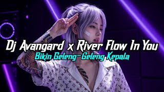 Download lagu Bikin Geleng-Geleng Kepala💃AVANGARD X RIVER FLOWS IN YOU MIXTAPE BREAKBEAT STADIUM FULLBASS !! mp3