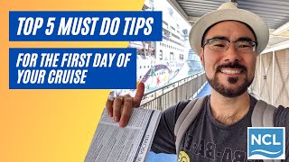 Top 5 MUST DO TIPS for the first day of your Norwegian Cruise Line (NCL) cruise