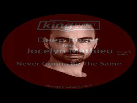 Deep Roger Feat Jocelyn Mathieu  -   "Never Gonna Be The Same"  (Original Mix)