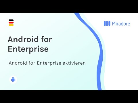 Android for Enterprise (ehemals Android for Work) in wenigen Minuten in Miradore aktivieren