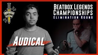 Audical | Beatbox Legends Championship 2019 | Elimination Round