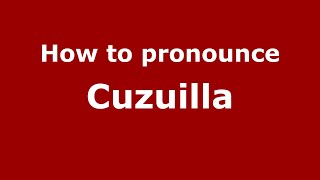 How to pronounce Cuzuilla