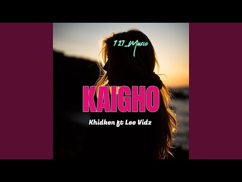 KAIGHO (feat. Khidken & Lee Vidz)