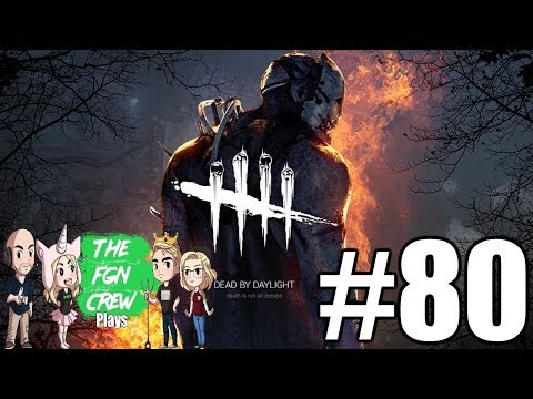 The FGN Crew Plays: Dead by Daylight #80 - Grim Pantry