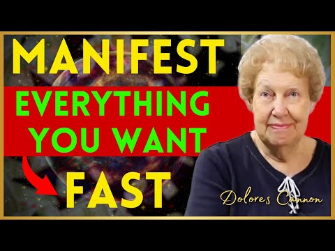 Manifest EVERYTHING you want FAST| Dolores Cannon