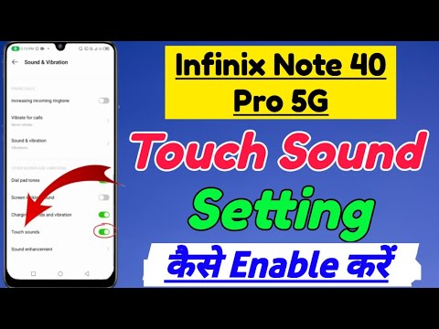 Infinix Note 40 pro 5g me touch sound setting kaise kare | infinix note 40 pro touch sound setting