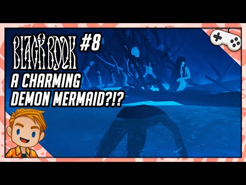 A CHARMING DEMON MERMAID?!? | Let's Play Black Book | Part 8