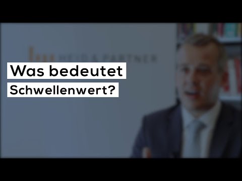 Was bedeutet der Rechtsbegriff "Schwellenwert"?