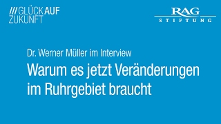 Dr. Werner Müller im Interview: Warum es jetzt Veränderungen im Ruhrgebiet braucht