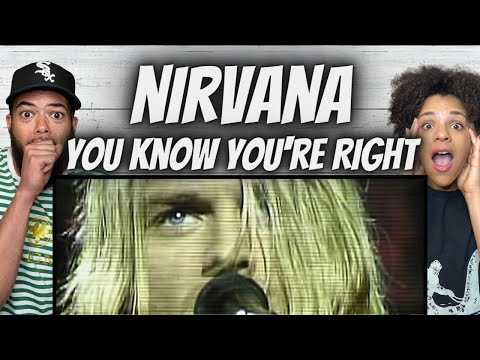 WOW!| FIRST TIME HEARING Nirvana  - You Know You're Right REACTION
