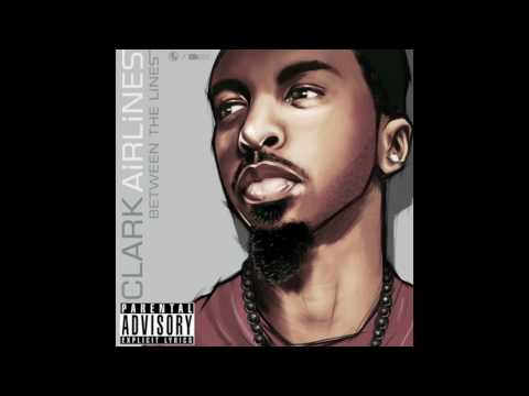 Sippin While Whippin - Clark AirLines [Between The Lines] (2012)