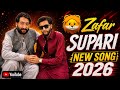 Zafar Supari New Song 2026 Exclusive Meet Up Latest Viral Song Update