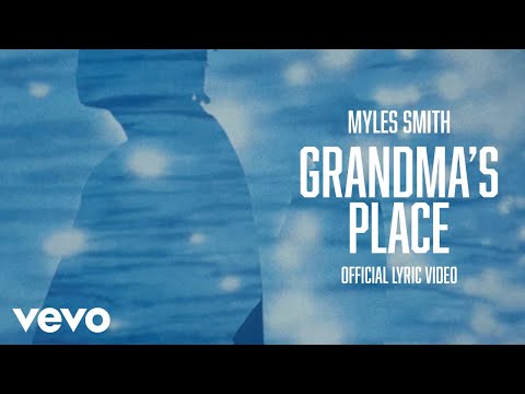 Grandmas Place - Myles Smith