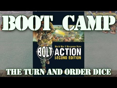 Bolt Action 2nd Ed Boot Camp #3 Turn Sequence and Order Dice