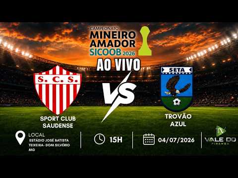 #CAMPEONATOMINEIROAMADOR - SPORT CLUB SAUDENSE. x TROVÃO AZUL - AO VIVO - TV VALE DO PIRANGA