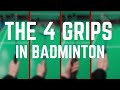 The 4 Grips In Badminton Learn The Correct Grip For Every Shot