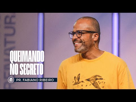 QUEIMANDO NO SECRETO || Pr. Fabiano Ribeiro