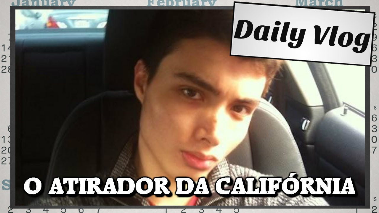 Elliot Rodger, o atirador da Califórnia