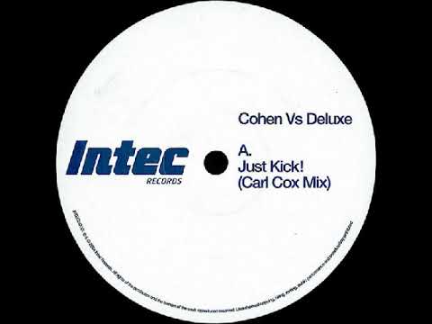 Renato Cohen vs Tim Deluxe - Just Kick! (Carl Cox Mix) (2004)
