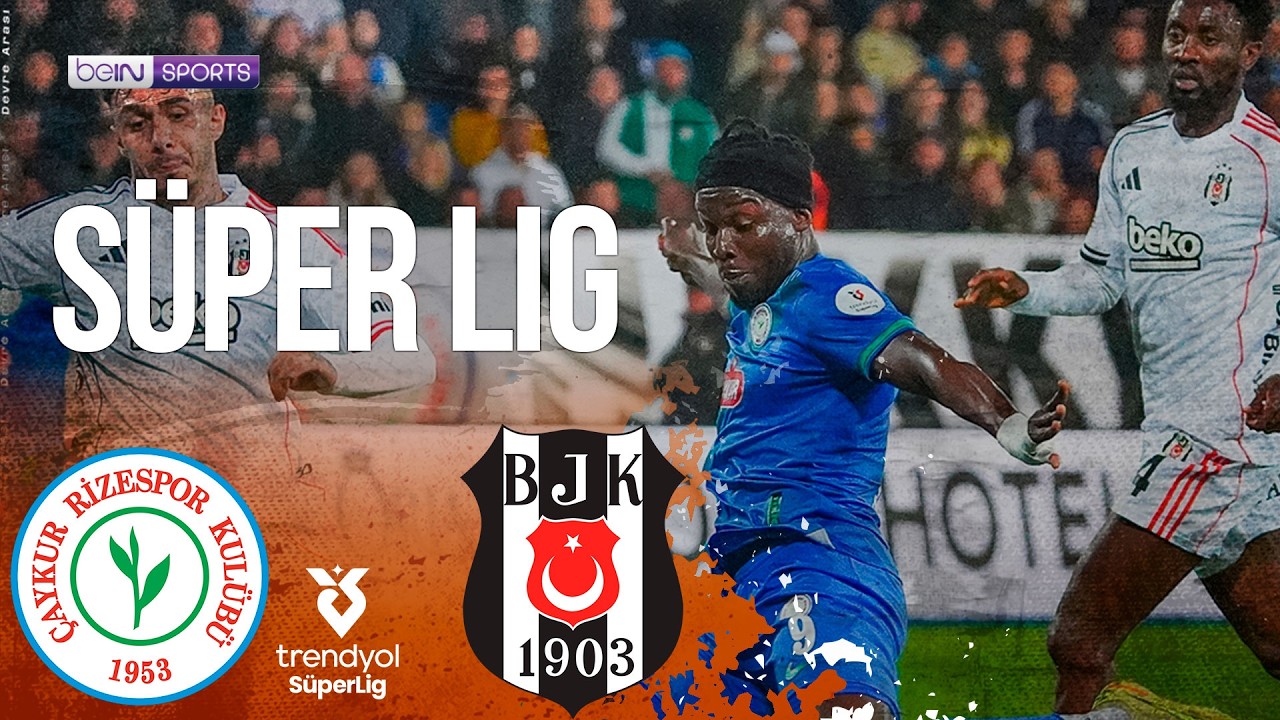 Rizespor vs Besiktas | HIGHLIGHTS Superlig Turkish Lig | 05/15/2026 | beIN SPORTS USA