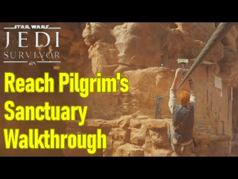 Star Wars Jedi Survivor reach pilgrim's sanctuary guide / walkthrough