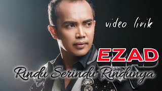 Download lagu EZAD Rindu Serindu Rindunya lirik... mp3