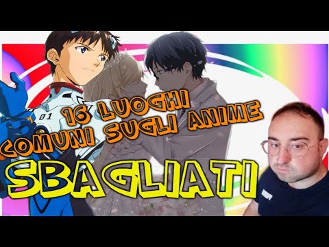 16 Luoghi Comuni sugli Anime Sbagliati