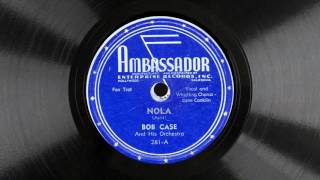NOLA - Bob Case and His Orchestra (1947)