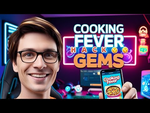Cooking Fever Hack/MOD APK - Get Cooking Fever Free Gems on iOS and Android (2025 Working Guide)