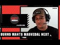Gilbert Burns reflects on Khamzat Chimaev fight, wants Jorge Masvidal next | ESPN MMA