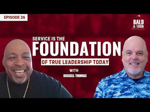 Presence, Service & The Great Connector | Bald-A-Thon | Ep. 26