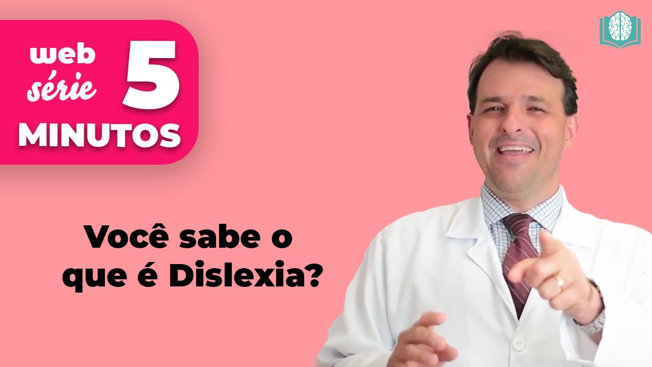 Você sabe o que é Dislexia? | 5 Minutos