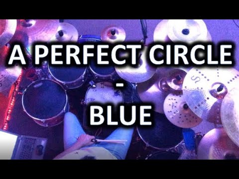 01.- A Perfect Circle / Blue / Drum Cover.
