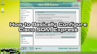 How to Basically Configure Cisco SDM Express using GNS3 and VMware | SYSNETTECH Solutions