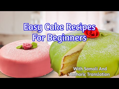 Easy Cake Recipes For Beginners/Doolsho fudeed
