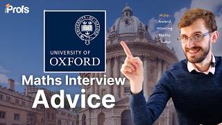 OXFORD MATHS INTERVIEW ADVICE