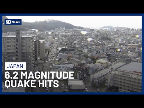 Powerful 6.2 Magnitude Earthquake Strikes Western Japan | 10 News