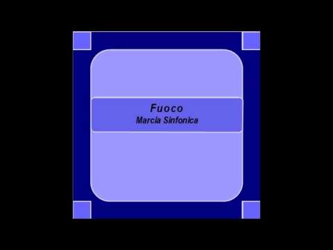 "Fuoco"- Marcia Sinfonica - Serra