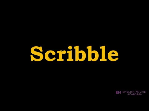 Scribble - Meaning, Pronunciation, Examples | How to pronounce Scribble in American English