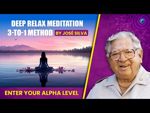3 To 1 Method by José Silva | Silva Method Guided Meditation | Guided Deep Relax Meditation