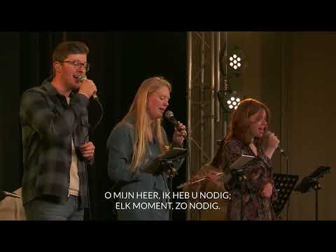 Ik heb U nodig | Opwekking 763 | met tekst