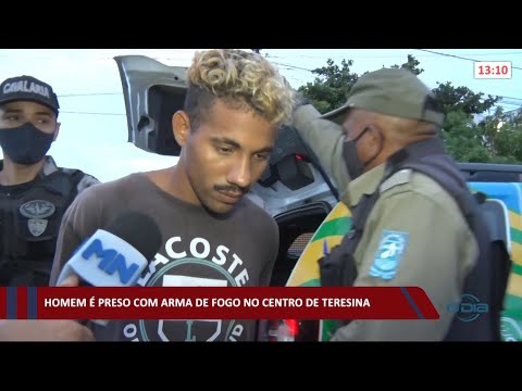 Homem é preso com arma de fogo no Centro de Teresina durante ronda 31 03 2021