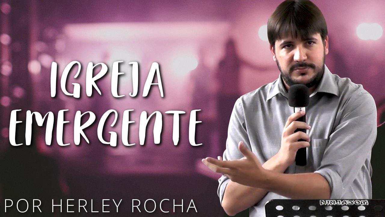 Igreja Emergente - Herley Rocha