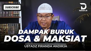 Download lagu DAMPAK BURUK DOSA DAN MAKSIAT / USTADZ FIRANDA ANDIRJA mp3