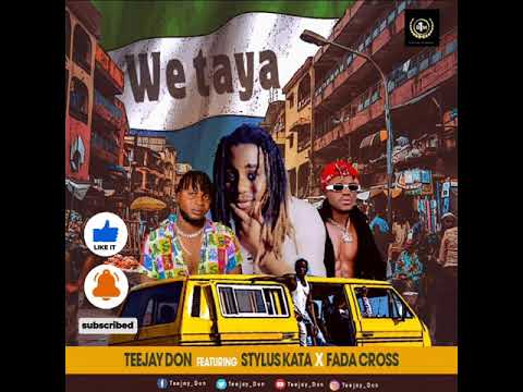 Teejaydon-WE TAYA-ft Stylus Kata,Fada Cross (official audio)￼