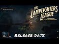 The Lamplighters League — Release Date