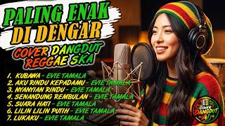 Download lagu PALING ENAK DI DENGAR - EVIE TAMALA || Cover Dangdut Reggae Ska - Full Bas mp3