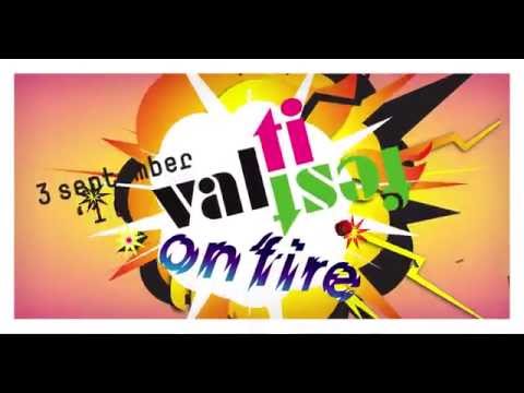 Officiële promovideo Valtifest: On Fire! Let's Get Intimate.