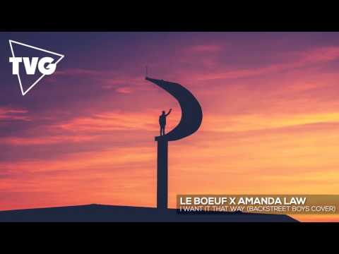Le Boeuf x Amanda Law - I Want It That Way
