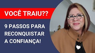 9 PASSOS PARA RECONQUISTAR A CONFIANÇA DEPOIS DE UMA TRAIÇÃO - ANAHY D'AMICO CONSELHOS